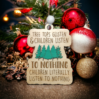 Children Listen To Nothing Ornament