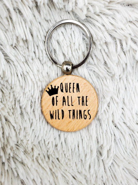 Queen Of All The Wild Things Keychain