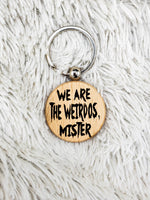 We Are The Weirdos Keychain